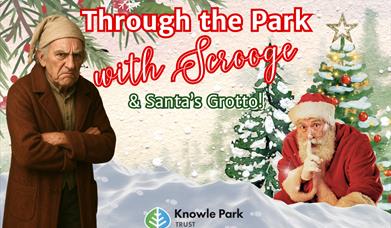 "Through the Park with Scrooge & Santa's Grotto" at Knowle Park Trust. Grumpy Scrooge in a brown coat and nightcap stands left, Santa in red gestures